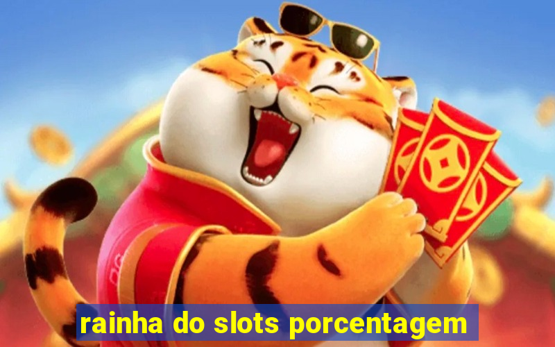 rainha do slots porcentagem